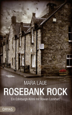 Rosebank Rock Ein Edinburgh-Krimi mit Rowan Lockhart | Mara Laue