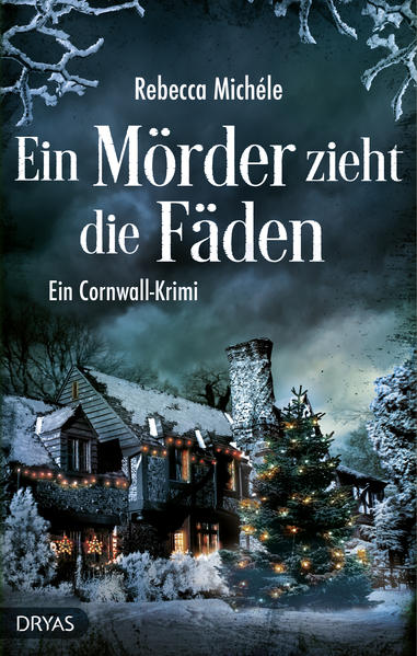 Ein Mörder zieht die Fäden Ein Cornwall-Krimi | Rebecca Michéle