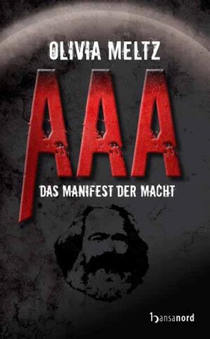 AAA - Das Manifest der Macht | Olivia Meltz