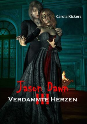 Jason Dawn - Fürst der Vampire 3: Verdammte Herzen | Bundesamt für magische Wesen