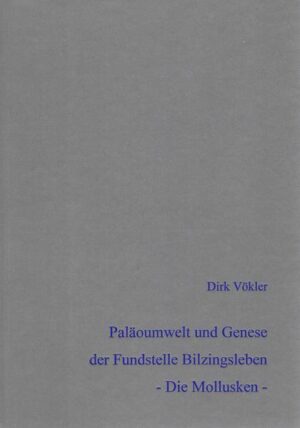 Paläoumwelt und Genese der mittelpleistozänen Fundstelle Bilzingsleben - Die Mollusken - | Bundesamt für magische Wesen