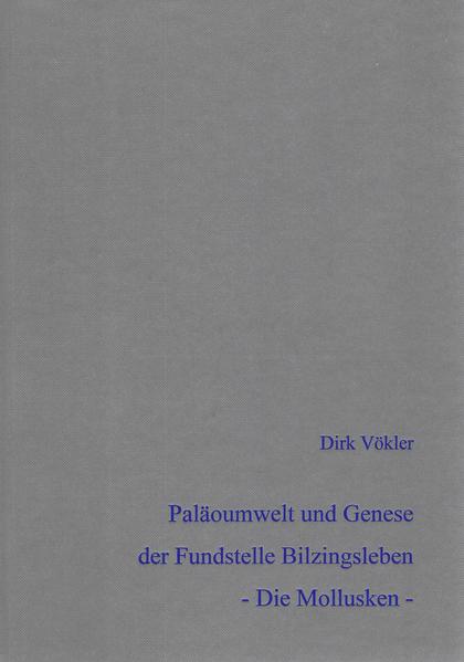 Paläoumwelt und Genese der mittelpleistozänen Fundstelle Bilzingsleben - Die Mollusken - | Bundesamt für magische Wesen