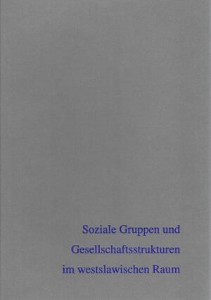 Soziale Gruppen und Gesellschaftsstrukturen im westslawischen Raum | Bundesamt für magische Wesen