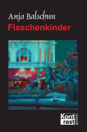 Flaschenkinder | Anja Balschun