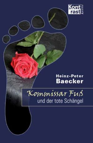 Kommissar Fuß und der tote Schängel | Heinz-Peter Baecker