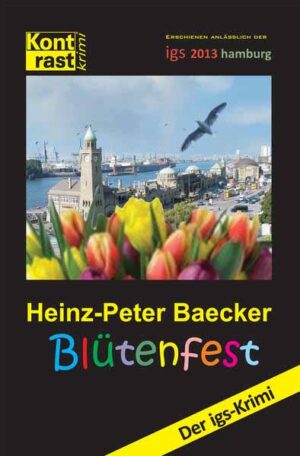 Blütenfest Der igs-Krimi | Heinz-Peter Baecker