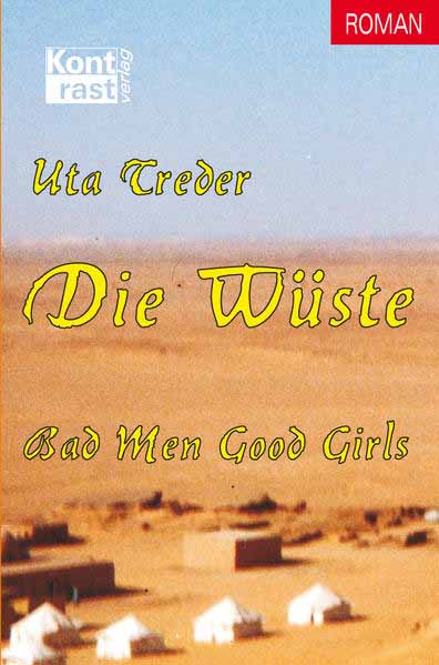 Die Wüste - Bad Men Good Girls | Uta Treder