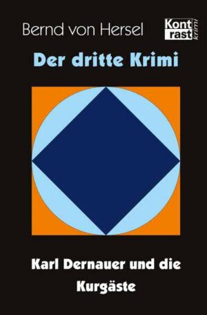 Der dritte Krimi Karl Dernauer und die Kurgäste | Bernd von Hersel