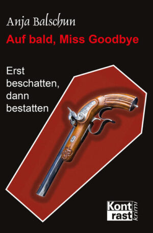 Auf bald, Miss Godbye | Anja Balschun