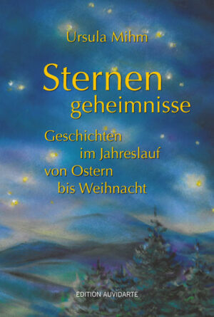 Sternengeheimnisse: Geschichten im Jahreslauf von Ostern bis Weihnacht | Bundesamt für magische Wesen
