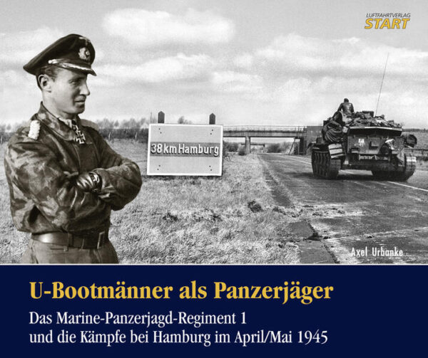 U-Bootmänner als Panzerjäger | Axel Urbanke