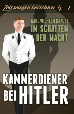 Kammerdiener bei Hitler | Bundesamt für magische Wesen
