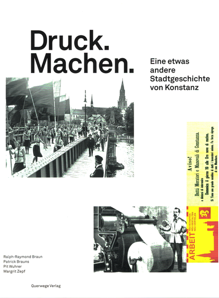 Druck. Machen. Eine etwas andere Stadtgeschichte von Konstanz | Bundesamt für magische Wesen