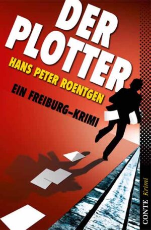Der Plotter Ein Freiburg Krimi | Hans Peter Roentgen