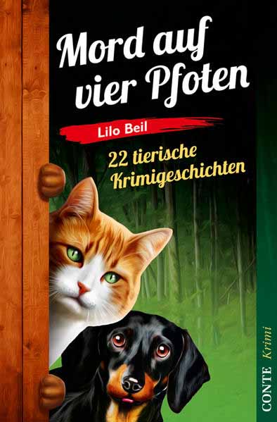 Mord auf vier Pfoten 22 tierische Krimigeschichten | Lilo Beil