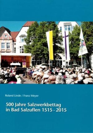 500 Jahre Salzwerkbettag in Bad Salzuflen 1515-2015 | Bundesamt für magische Wesen