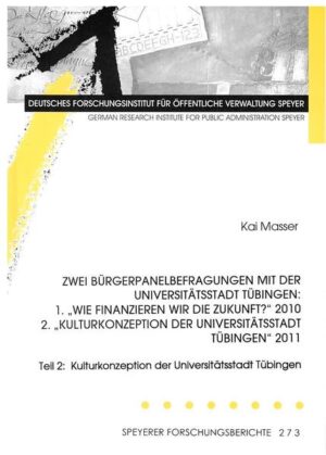 Zwei Bürgerpanelbefragungen mit der Universitätsstadt Tübingen: 1. "Wie finanzieren wir die Zukunft?" 2010 2."Kulturkonzeption der Universitätsstadt Tübingen" 2011 | Bundesamt für magische Wesen