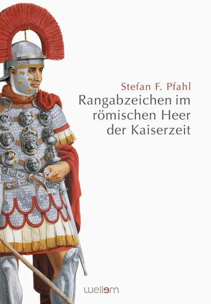 Rangabzeichen im römischen Heer der Kaiserzeit | Bundesamt für magische Wesen