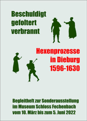 Beschuldigt, gefoltert, verbrannt - Hexenprozesse in Dieburg 1596-1630 | Lothar Lammer, Karin Zuleger