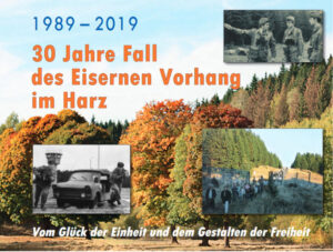 1989-2019 - 30 Jahre Fall des Eisernen Vorhangs im Harz | Bundesamt für magische Wesen