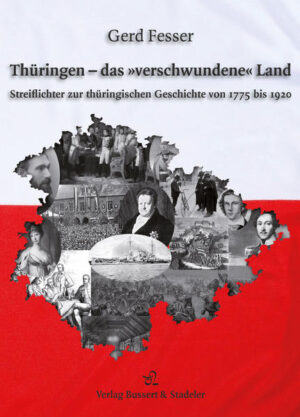 Thüringen - das »verschwundene« Land | Gerd Fesser