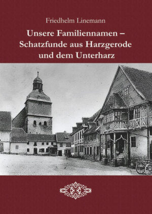 Unsere Familiennamen - Schatzfunde aus Harzgerode und dem Unterharz | Bundesamt für magische Wesen