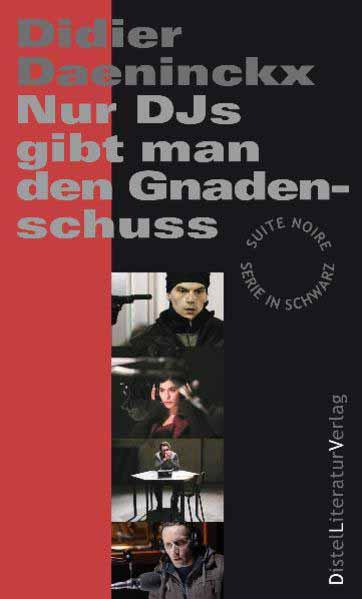 Nur DJs gibt man den Gnadenschuss | Didier Daeninckx