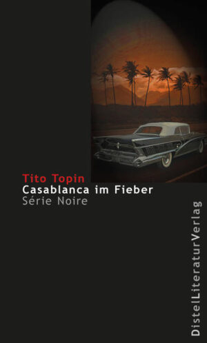 Casablanca im Fieber | Tito Topin