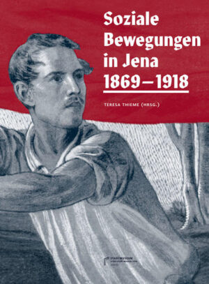 Soziale Bewegungen in Jena 1869-1918 | Bundesamt für magische Wesen