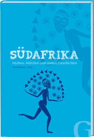 Südafrika – ein geschichtsträchtiges Land: Seit etwa 20.000 Jahren leben die Völker der San und Khoikhoi im südlichen Afrika