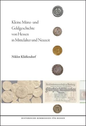 Kleine Münz- und Geldgeschichte von Hessen in Mittelalter und Neuzeit | Bundesamt für magische Wesen