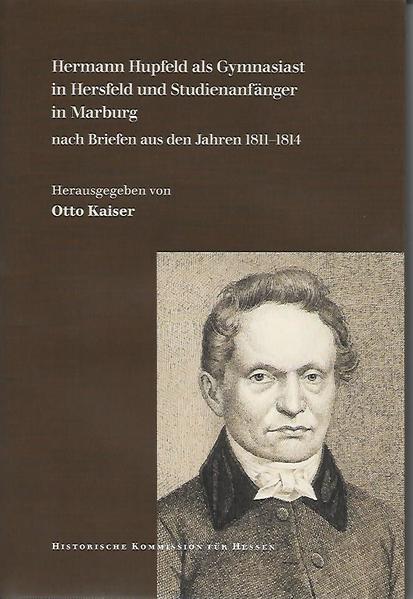 Hermann Hupfeld als Gymasiast in Hersfeld und Studienanfänger in Marburg. | Bundesamt für magische Wesen