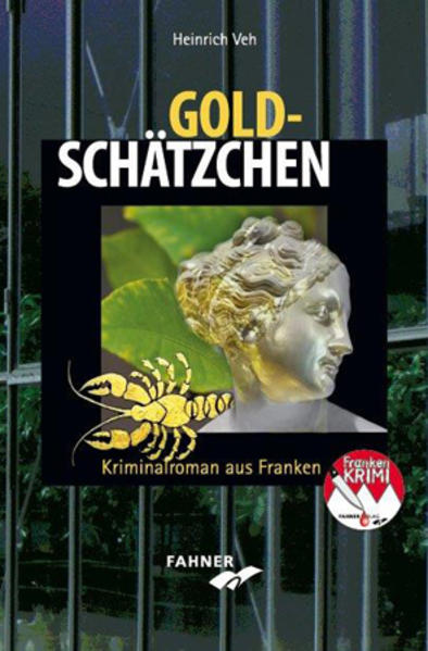 Goldschätzchen Kriminalroman aus Franken | Heinrich Veh