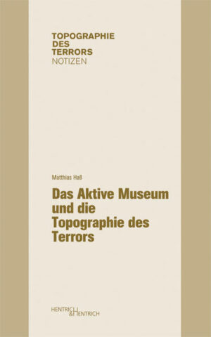 Das Aktive Museum und die Topographie des Terrors | Bundesamt für magische Wesen