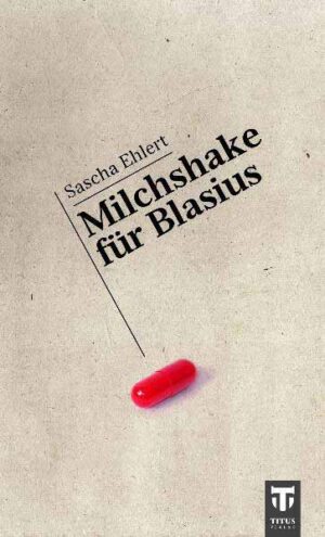 Milchshake für Blasius | Sascha Ehlert