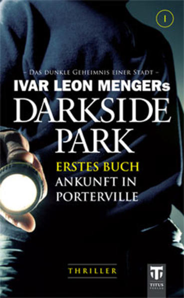 Darkside Park Erstes Buch - Ankunft in Porterville | Hendrik Buchna und Christoph Zachariae