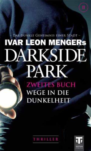 Darkside Park Zweites Buch - Wege in die Dunkelheit | Hendrik Buchna und John Beckmann