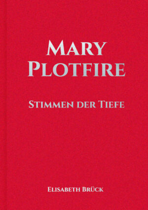 Mary Plotfire Stimmen der Tiefe | Elisabeth Brück