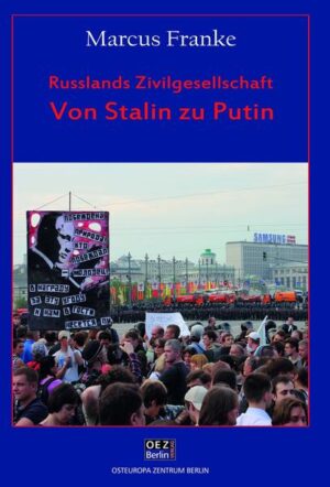 Russlands Zivilgesellschaft - Von Stalin zu Putin | Bundesamt für magische Wesen