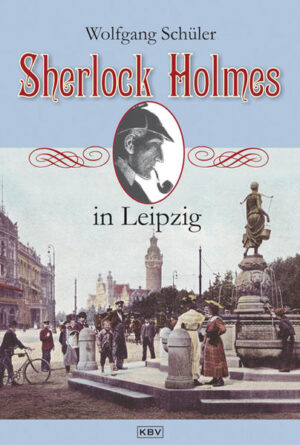 Sherlock Holmes in Leipzig | Bundesamt für magische Wesen