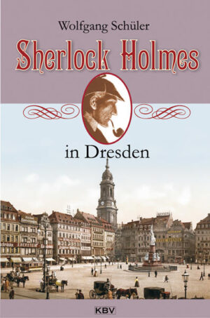 Sherlock Holmes in Dresden | Bundesamt für magische Wesen
