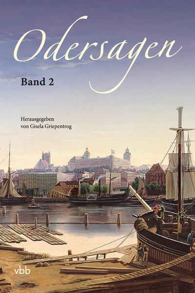 Odersagen: Band 2 Vom Oderbruch bis zur Ostsee | Bundesamt für magische Wesen