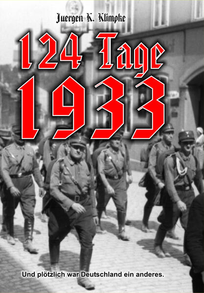124 Tage 1933 | Juergen K. Klimpke