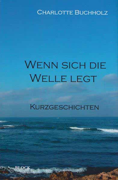 Wenn sich die Welle legt | Charlotte Buchholz