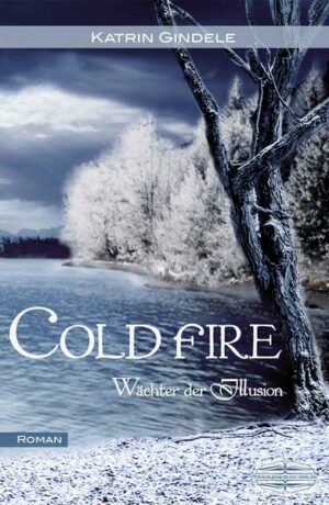 Wächter der Illusion: Cold Fire | Bundesamt für magische Wesen