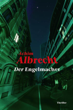 Der Engelmacher | Achim Albrecht