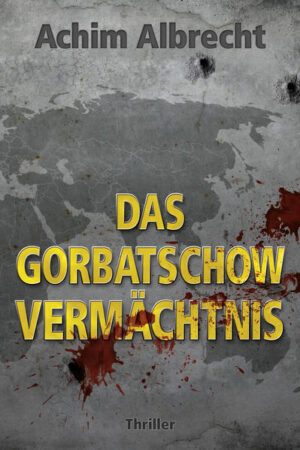 Das Gorbatschow Vermächtnis | Achim Albrecht