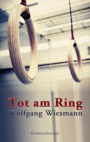 Tot am Ring | Wolfgang Wiesmann