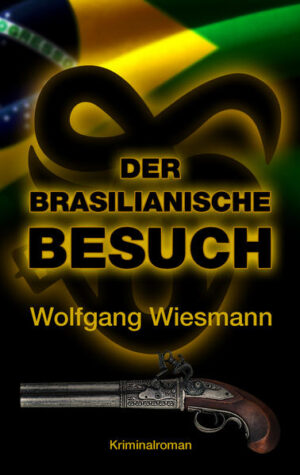 Der brasilianische Besuch | Wolfgang Wiesmann