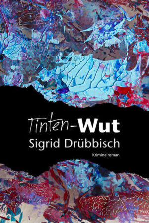 Tinten-Wut | Sigrid Drübbisch